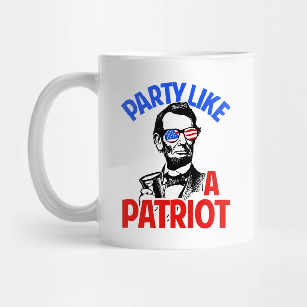 Party Like A Patriot by dumbshirts